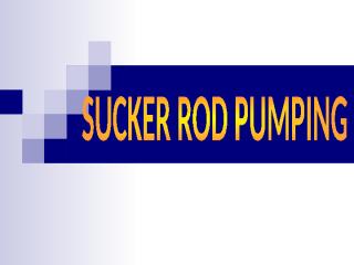 Sucker Rod Pumping.ppt