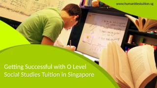 Getting successful with O level social studies tuition in Singapore.pptx