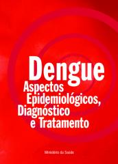 dengue_aspecto_epidemiologicos_diagnostico_tratamento.pdf